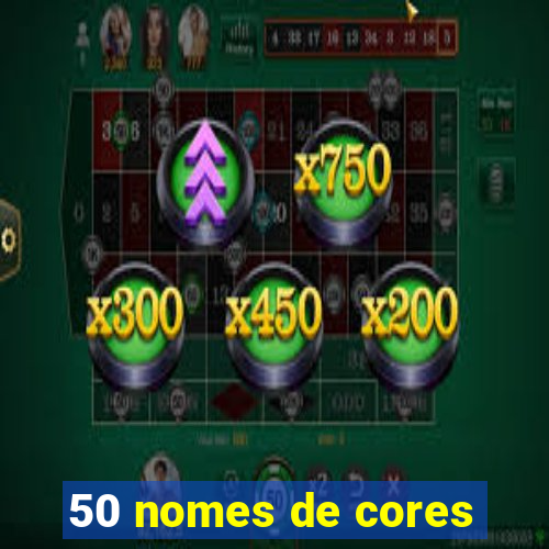 50 nomes de cores